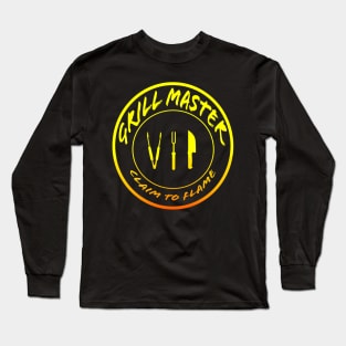 Grill Master VIP Claim to Flame in color Long Sleeve T-Shirt